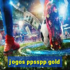 jogos ppsspp gold